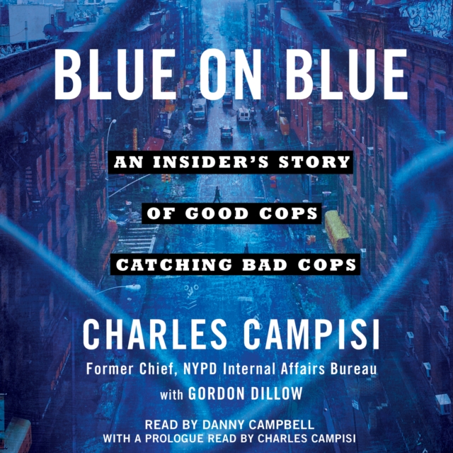 Blue on Blue : An Insider's Story of Good Cops Catching Bad Cops, eAudiobook MP3 eaudioBook