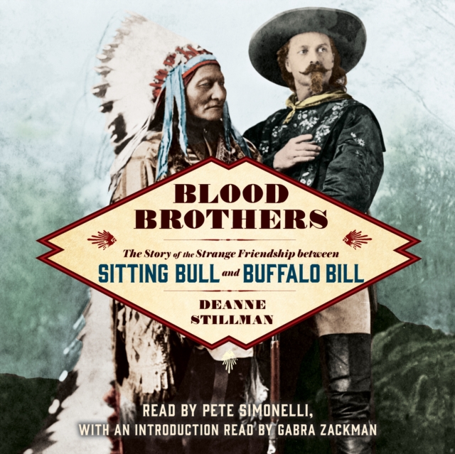 Blood Brothers : The Story of the Strange Friendship between Sitting Bull and Buffalo Bill, eAudiobook MP3 eaudioBook
