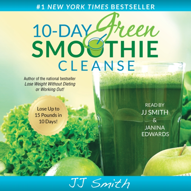 10-Day Green Smoothie Cleanse : Lose Up to 15 Pounds in 10 Days!, eAudiobook MP3 eaudioBook