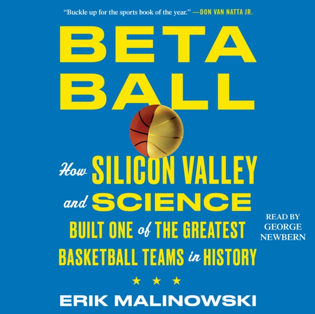 Betaball : How Silicon Valley and Science Built One of the Greatest Basketball Teams in History, eAudiobook MP3 eaudioBook