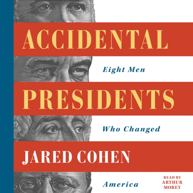 Accidental Presidents : Eight Men Who Changed America, eAudiobook MP3 eaudioBook