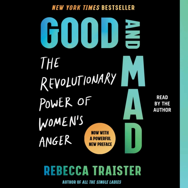 Good and Mad : The Revolutionary Power of Women's Anger, eAudiobook MP3 eaudioBook