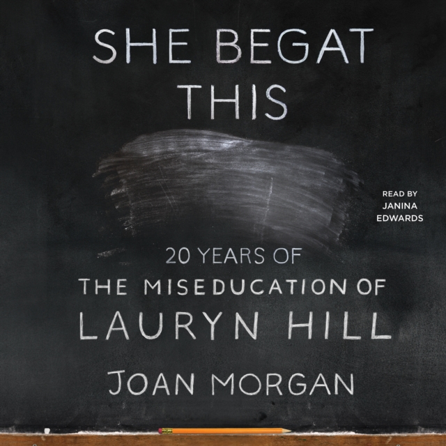 She Begat This : 20 Years of The Miseducation of Lauryn Hill, eAudiobook MP3 eaudioBook