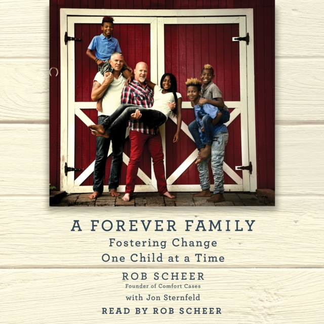 A Forever Family : Fostering Change One Child at a Time, eAudiobook MP3 eaudioBook