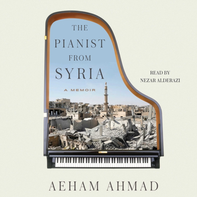 The Pianist from Syria : A Memoir, eAudiobook MP3 eaudioBook
