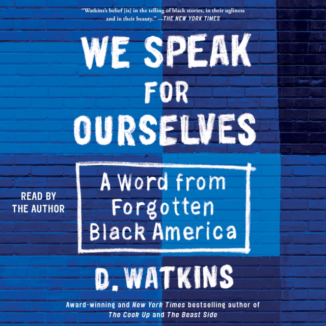 We Speak for Ourselves : A Word from Forgotten Black America, eAudiobook MP3 eaudioBook