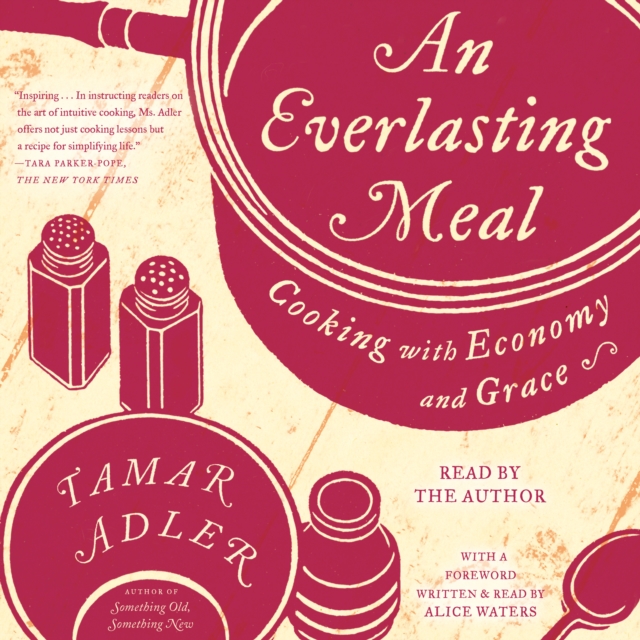 An Everlasting Meal : Cooking with Economy and Grace, eAudiobook MP3 eaudioBook
