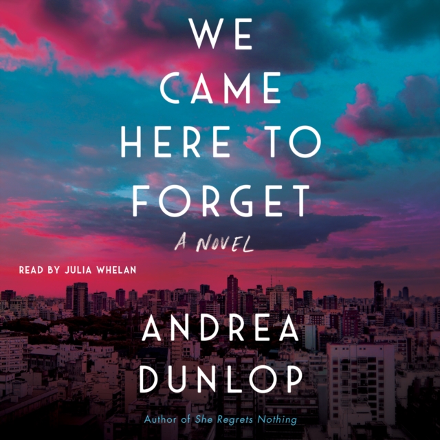 We Came Here to Forget : A Novel, eAudiobook MP3 eaudioBook