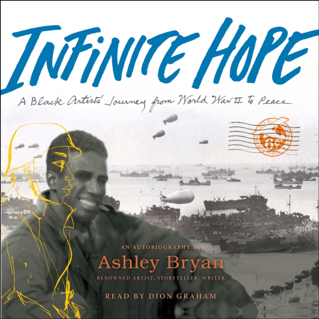 Infinite Hope : A Black Artist's Journey from World War II to Peace, eAudiobook MP3 eaudioBook