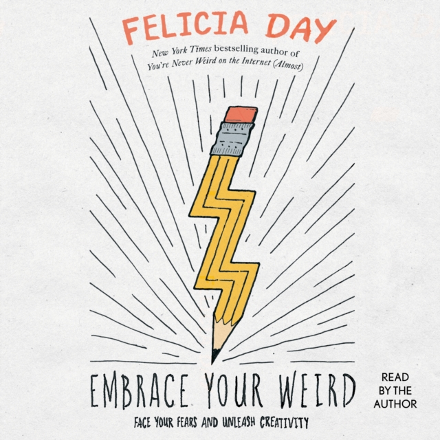 Embrace Your Weird : Face Your Fears and Unleash Creativity, eAudiobook MP3 eaudioBook