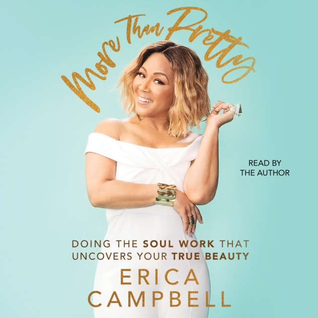 More Than Pretty : Do the Soul Work that Uncovers Your True Beauty, eAudiobook MP3 eaudioBook