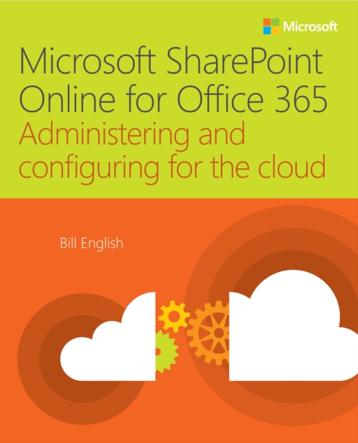 Microsoft SharePoint Online for Office 365 : Administering and configuring for the cloud, EPUB eBook