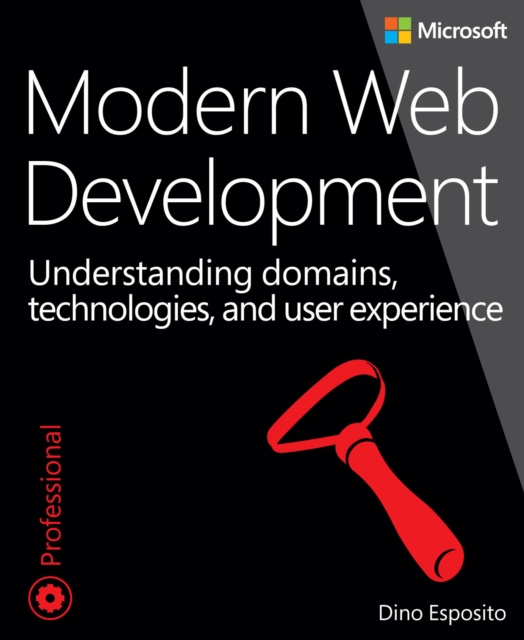 Modern Web Development : Understanding domains, technologies, and user experience, PDF eBook