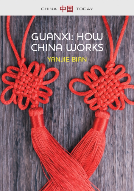 Guanxi, How China Works, Paperback / softback Book