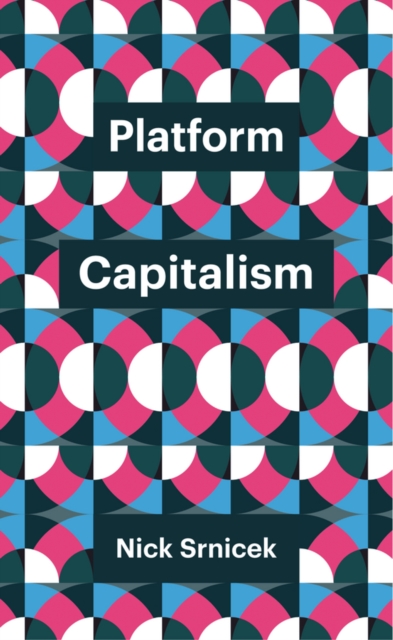Platform Capitalism, Paperback / softback Book