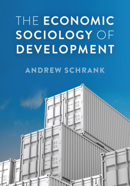 The Economic Sociology of Development, Hardback Book