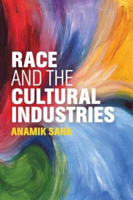 Race and the Cultural Industries, Hardback Book