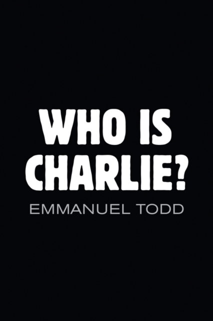 Who is Charlie?: Xenophobia and the New Middle Class, Hardback Book