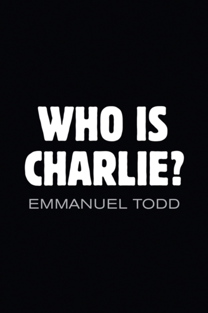 Who is Charlie?: Xenophobia and the New Middle Class, Paperback / softback Book