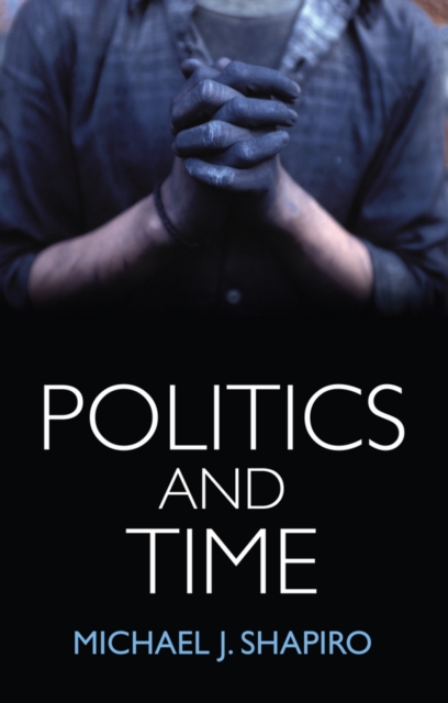 Politics and Time, Paperback / softback Book
