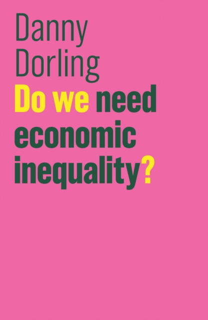 Do We Need Economic Inequality?, EPUB eBook