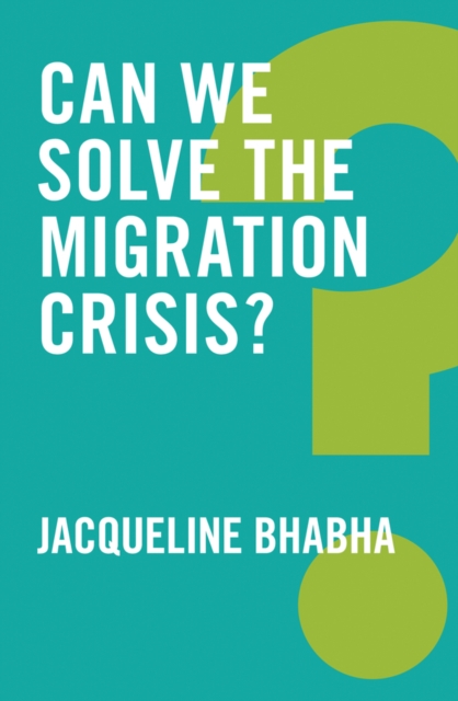 Can We Solve the Migration Crisis?, Hardback Book