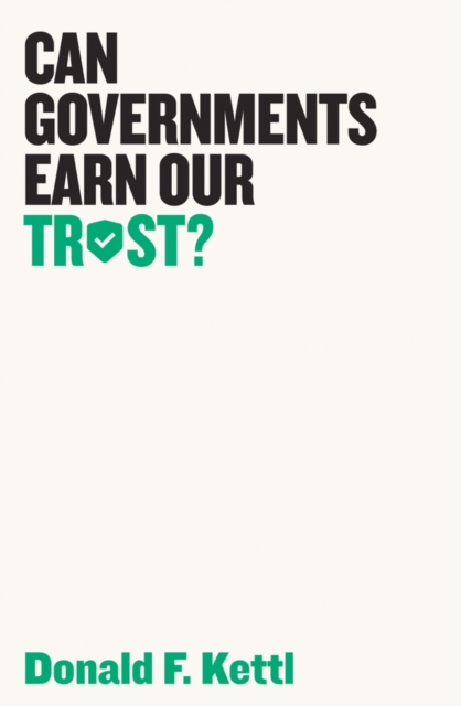 Can Governments Earn Our Trust?, Paperback / softback Book