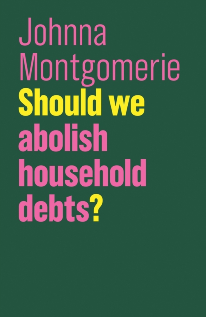 Should We Abolish Household Debts?, Hardback Book