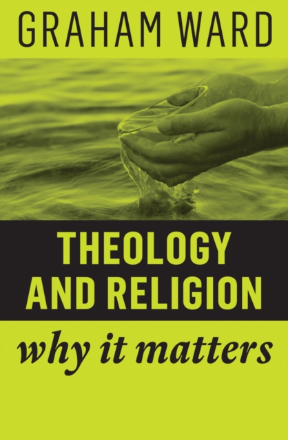 Theology and Religion : Why It Matters, EPUB eBook