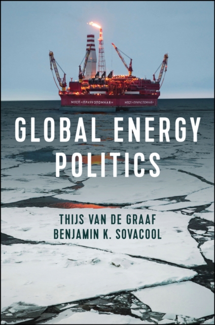 Global Energy Politics, Hardback Book