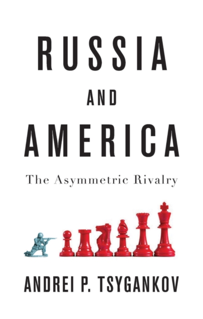 Russia and America : The Asymmetric Rivalry, EPUB eBook