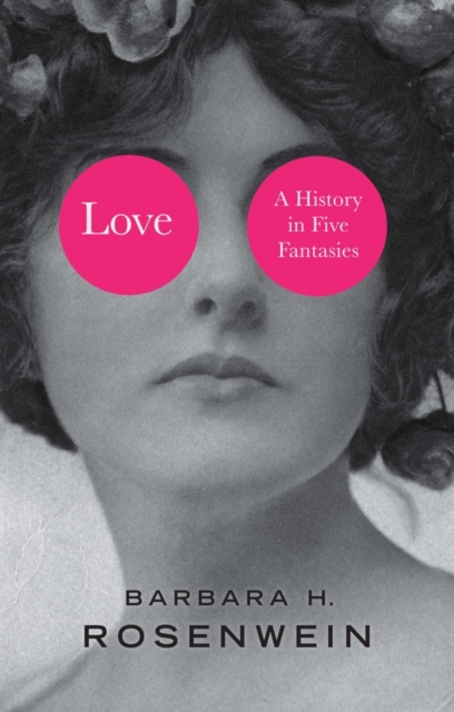 Love : A History in Five Fantasies, EPUB eBook