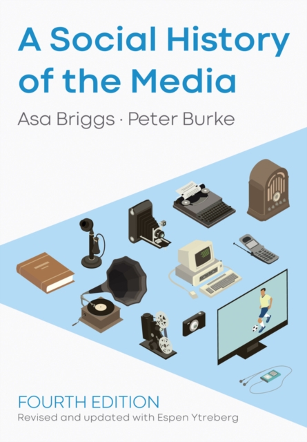 A Social History of the Media, Hardback Book