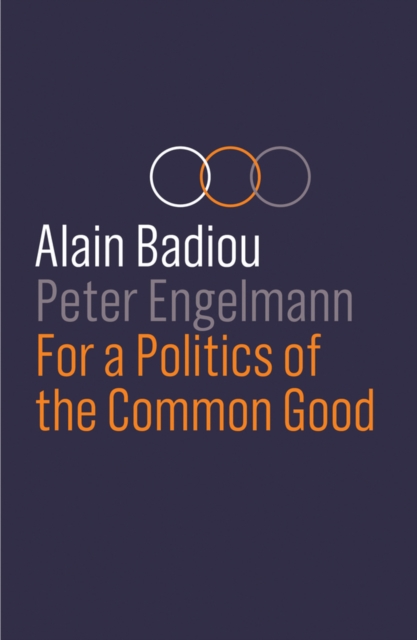 For a Politics of the Common Good, Hardback Book