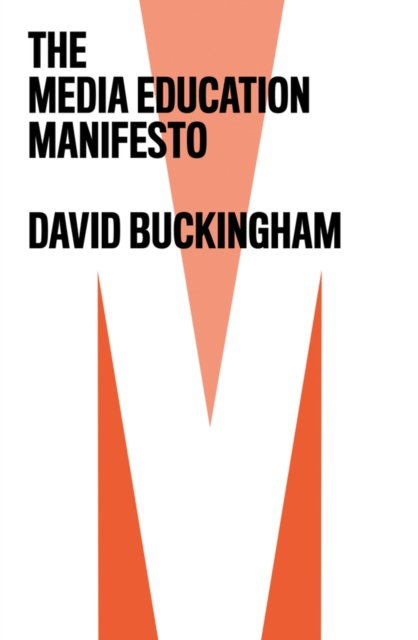 The Media Education Manifesto, Paperback / softback Book