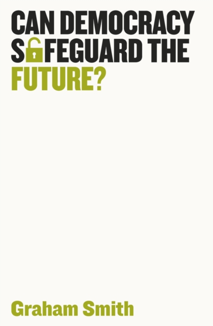 Can Democracy Safeguard the Future?, Hardback Book