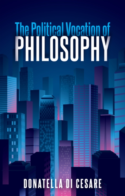 The Political Vocation of Philosophy, Hardback Book