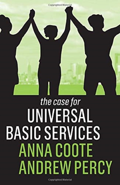 The Case for Universal Basic Services, Hardback Book