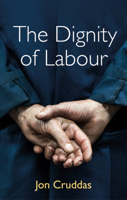 The Dignity of Labour, Hardback Book