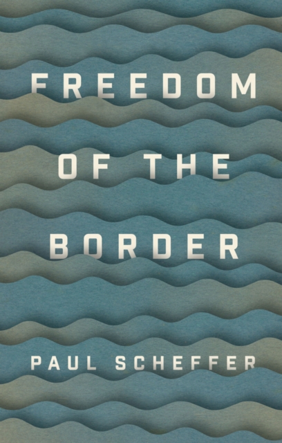 Freedom of the Border, Hardback Book