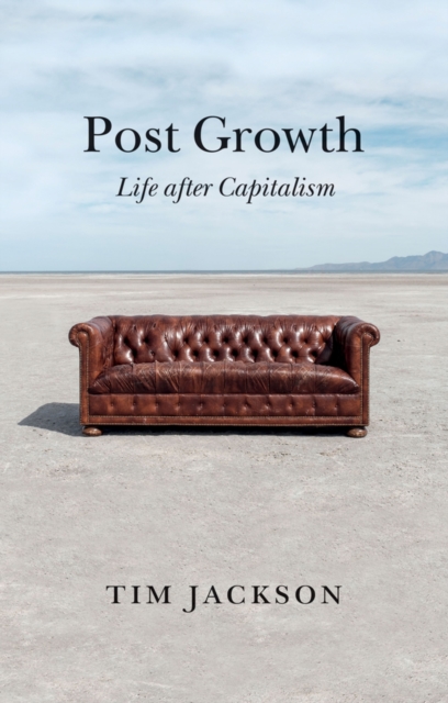 Post Growth : Life after Capitalism, EPUB eBook