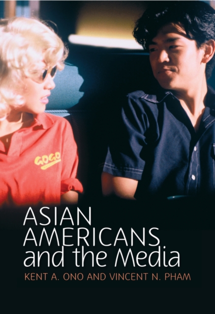 Asian Americans and the Media : Media and Minorities, EPUB eBook