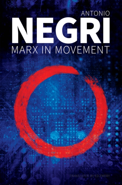 Marx in Movement : Operaismo in Context, Hardback Book