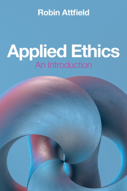 Applied Ethics : An Introduction, EPUB eBook