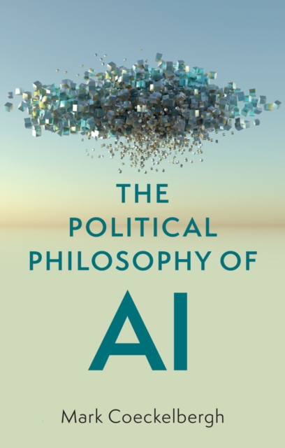 The Political Philosophy of AI : An Introduction, Hardback Book
