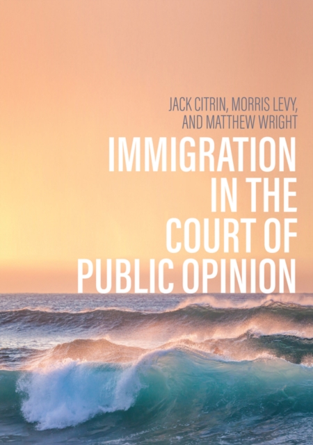 Immigration in the Court of Public Opinion, Hardback Book