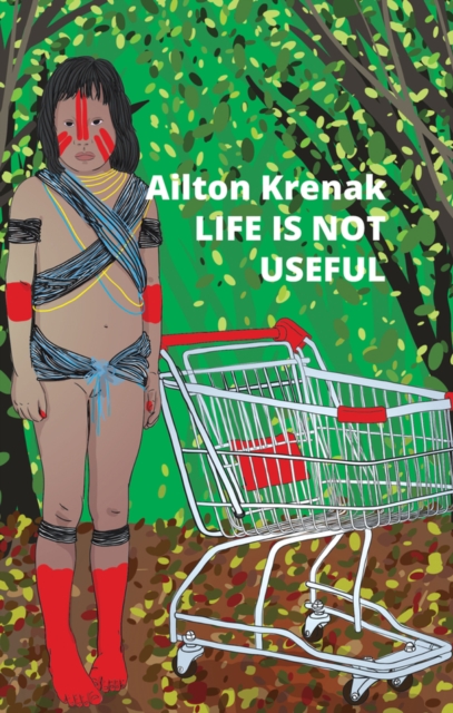 Life Is Not Useful, Paperback / softback Book