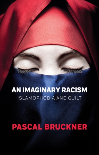 An Imaginary Racism : Islamophobia and Guilt, Paperback / softback Book
