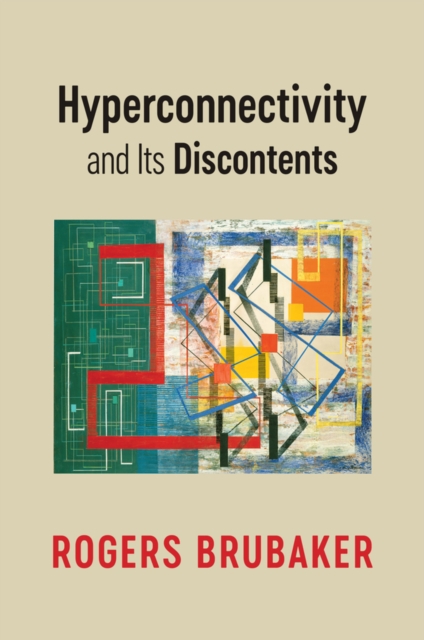 Hyperconnectivity and Its Discontents, PDF eBook