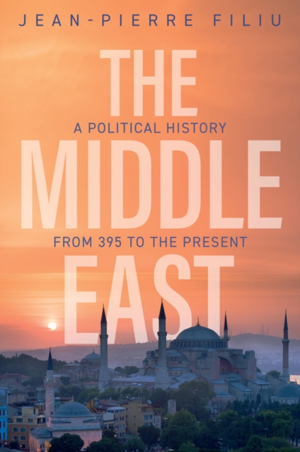 The Middle East : A Political History from 395 to the Present, EPUB eBook